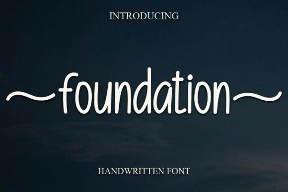Foundation: A Handwritten Font for Heartfelt Designs