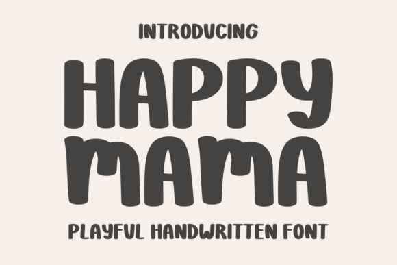 Happy Mama Font: A Bubbly Handwritten Typeface for Joyful Projects