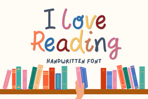 I Love Reading: A Handwritten Font for Authentic Creative Projects